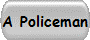 A Policeman